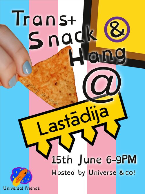 Trans+ Snack and Hang @ Lastadija!
15th June, 6-9 PM
Hosted by Universe & co !