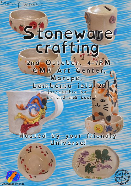 Stoneware Crafting 
2nd October, 4-7PM
at MR Art Center, Marupe, Lambertu iela 26
Accessible by #7 and #55 bus