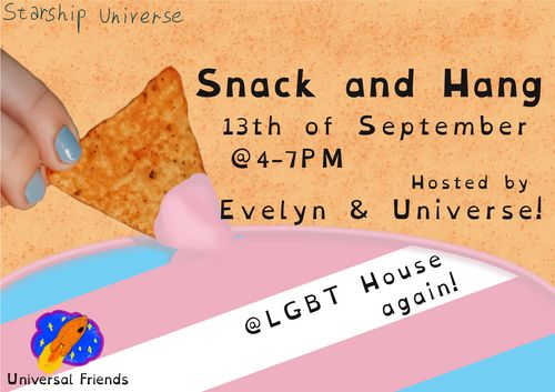 Trans+ Snack and Hang
13th of September at 4-7PM
Hosted by Evelyn and Universe
At LGBT House again!