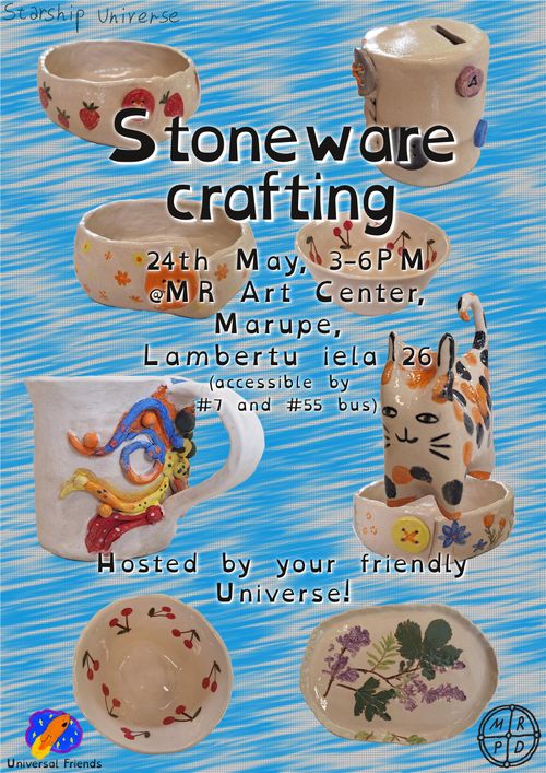 Stoneware Crafting
24th May, 3-6 PM
at MR Art Center, Marupe, Lambertu iela 26
Accessible by #7 and #55 bus